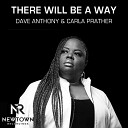 Dave Anthony Carla Prather - There Will Be A Way Club Instrumental Mix