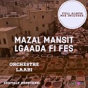 Orchestre Laabi - Ya w taala wa taala