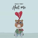 Diego Tinny - Hurt me