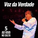 Voz da Verdade - A Felicidade Ao Vivo