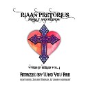 Riaan Pretorius Family and Friends feat Julian Manuel and Larry… - Amazed by Who You Are feat Julian Manuel and Larry…