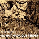 Nico Ramos - No Hay Nada Que Perder
