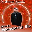 Black - Wonderful Life Dj Onion Remix VJ Aux