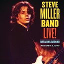 Steve Miller Band - Living In The U S A Live