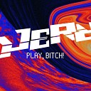 Djerr - Play Bitch