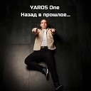 YAROS One - Не все так просто