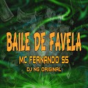 DJ NG ORIGINAL MC FERNANDO SS - Baile de Favela