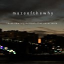 mazeofthewhy - Spring Will Come