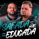 DJ ML DA CORUJA MC Ayala - Safada Muito Educada