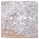 Nature Sounds to Relax - Som das Ondas do Mar Pt 17