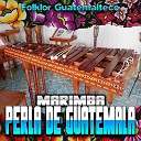 Marimba Perla De Guatemala - Nos Vemos En El Cielo Jose Fernando