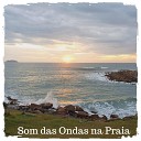 Nature Sounds to Relax - Som das Ondas na Praia Pt 18