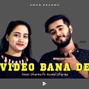 Aman Sharma - Video Bana De
