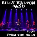 Billy Walton Band - Night Turns Blue Live