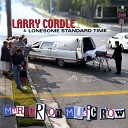 Larry Cordle and Lonesome Standard Time - Murder On Music Row