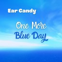Ear Candy - Take Me Back