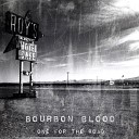 Bourbon Blood - Out of My Head