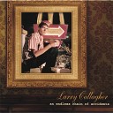 Larry Gallagher - No More Broken Love Songs