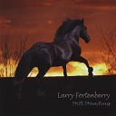 Larry Fortenberry - Faded Away