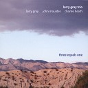 Larry Gray Trio - Soffi s Lullaby