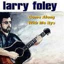 Larry Foley - A Couple More Years