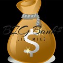 Lil Mike - Big Bank
