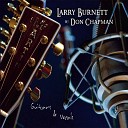 Larry Burnett Don Chapman - Holdin On For Dear Life