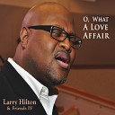 Larry Hilton Friends IV - God s Love Ii