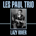 Les Paul Trio - Back Home Again In Indiana