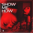 Joan Jose - Show Me How Extended Mix
