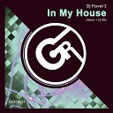 DJ Pavel S - In My House Dj Mix