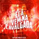 MC TK MC Grigo DJ Lellis - Ela Vem na Cavalgada