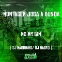 DJ Magrinho DJ Magro feat MC Mr Bim - Montagem Joga a Bunda