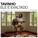 Sulset Music Tavinho - Ele Exaltado Ac stico