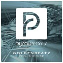 Goldenbeatz - Feel the Vibe Original Mix