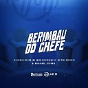 DJ Barrinhos Mc Xavier do CDR MC Brew feat Yuri Redicopa MC Vitinho ZS DJ… - Berimbau do Chefe