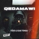 Qedamawi - Todo Lo Que Tengo