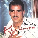 Cheb Kheldoune - Ana Laakal Ou Nti L waara