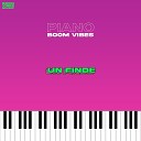 Piano Boom Vibes - Un Finde Piano Version