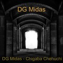 DG Midas - Chigaba Chehuchi
