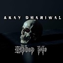 Akay Dhariwal - Hiphop Me