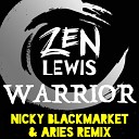 Zen Lewis feat Al Man Tanz Sandman Reaperman - Warrior Nicky Blackmarket Aries Remix