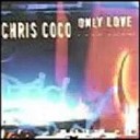 Chris Coco - Only Love Andy Morris Mix