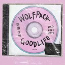 WOLFPACK - Good Life