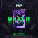 ZOV - What If Radio edit