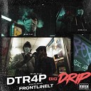 DTR4P feat Frontline LT - Big Drip