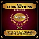The Foundations - In the Bad Bad Old Days Before You Loved Me…