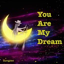 Sungzee - You Are My Dream