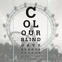 Dave Brooks A Cast of Thousands - Colour Blind