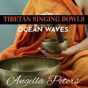 Angella Peters - Tibetan Singing Bowls Ocean Waves